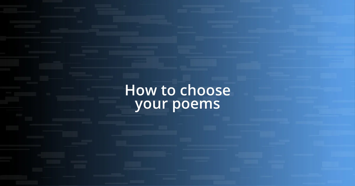 How to choose your poems