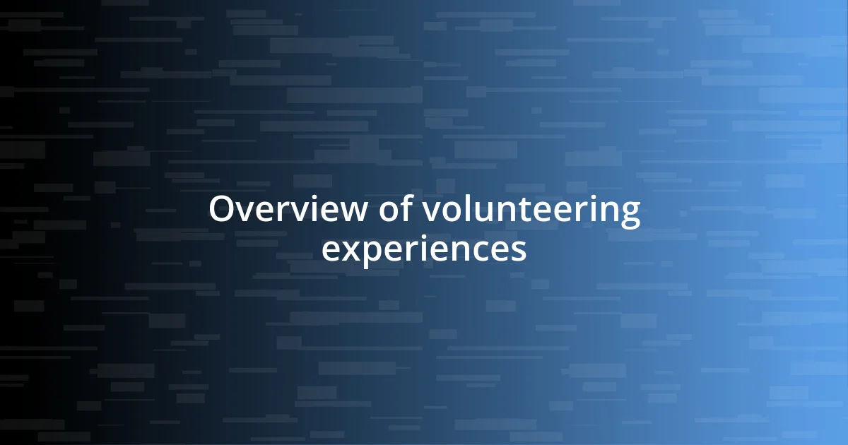 Overview of volunteering experiences