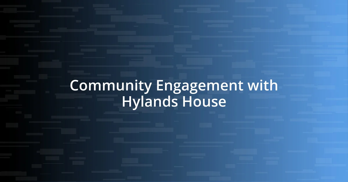 Community Engagement with Hylands House