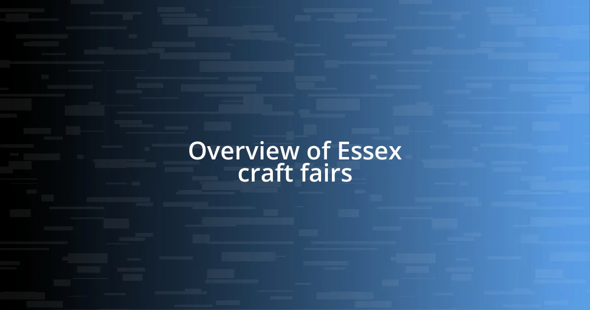 Overview of Essex craft fairs