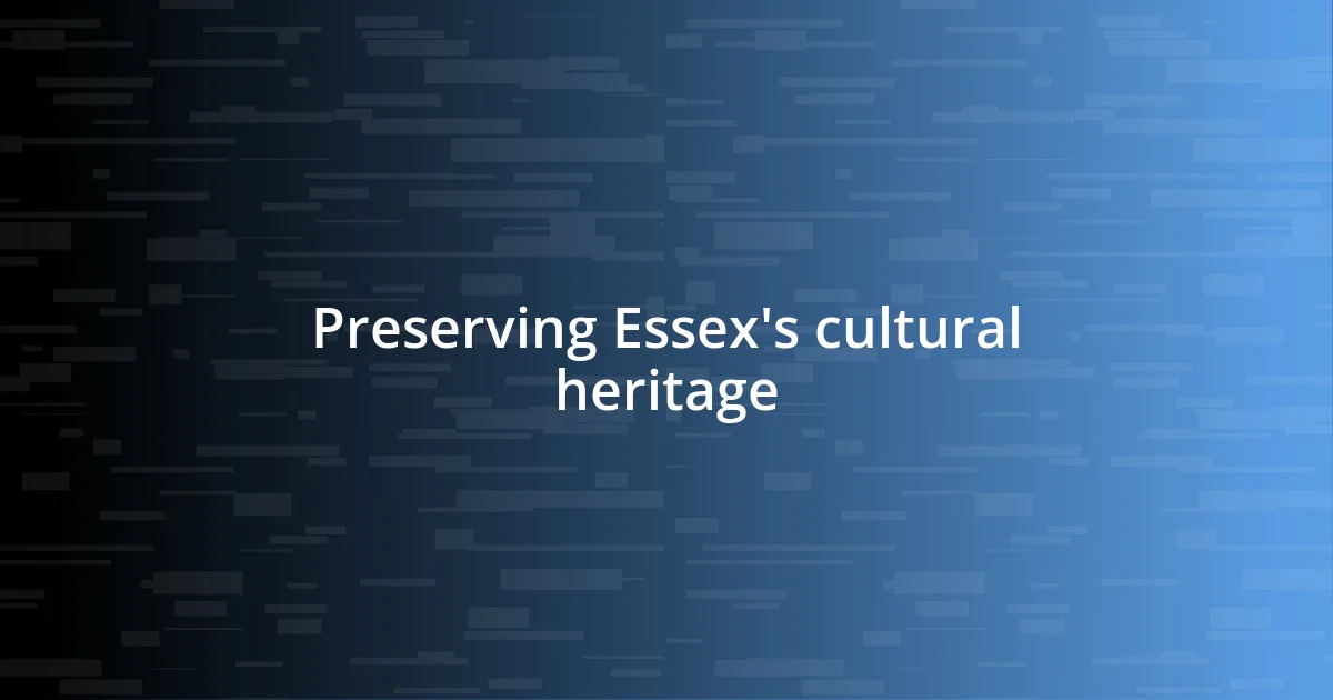 Preserving Essex