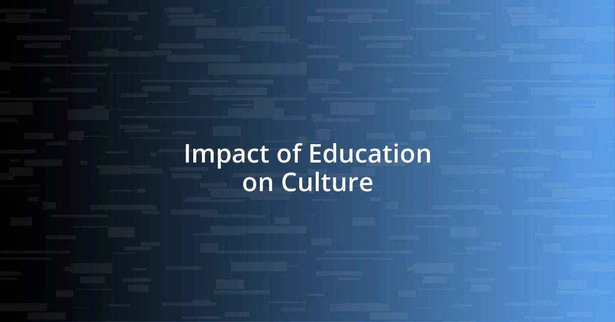 Impact of Education on Culture