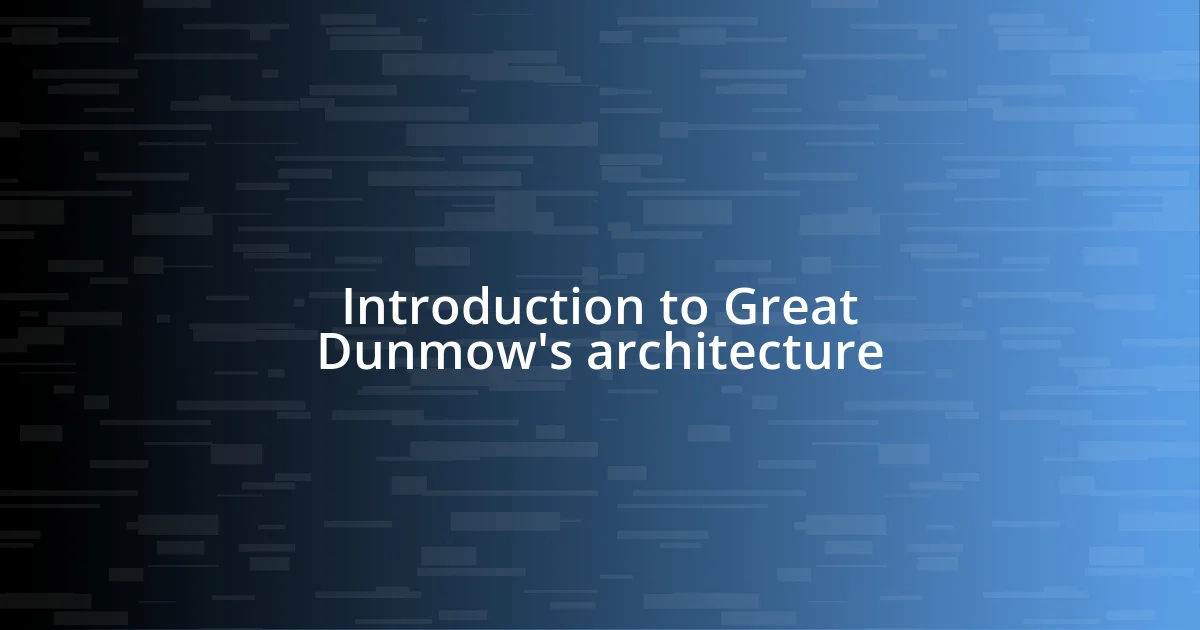 Introduction to Great Dunmow