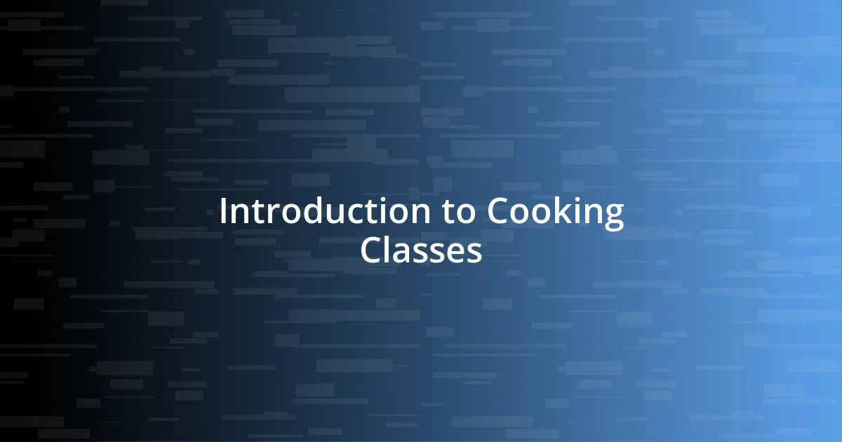 Introduction to Cooking Classes