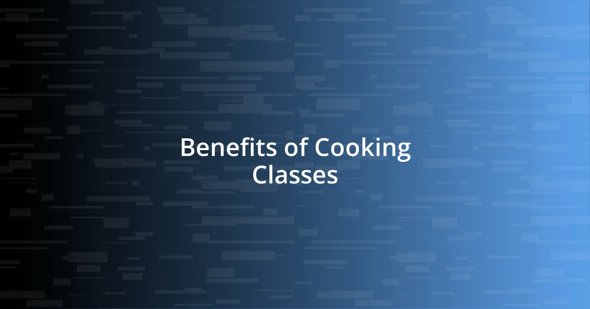 Benefits of Cooking Classes