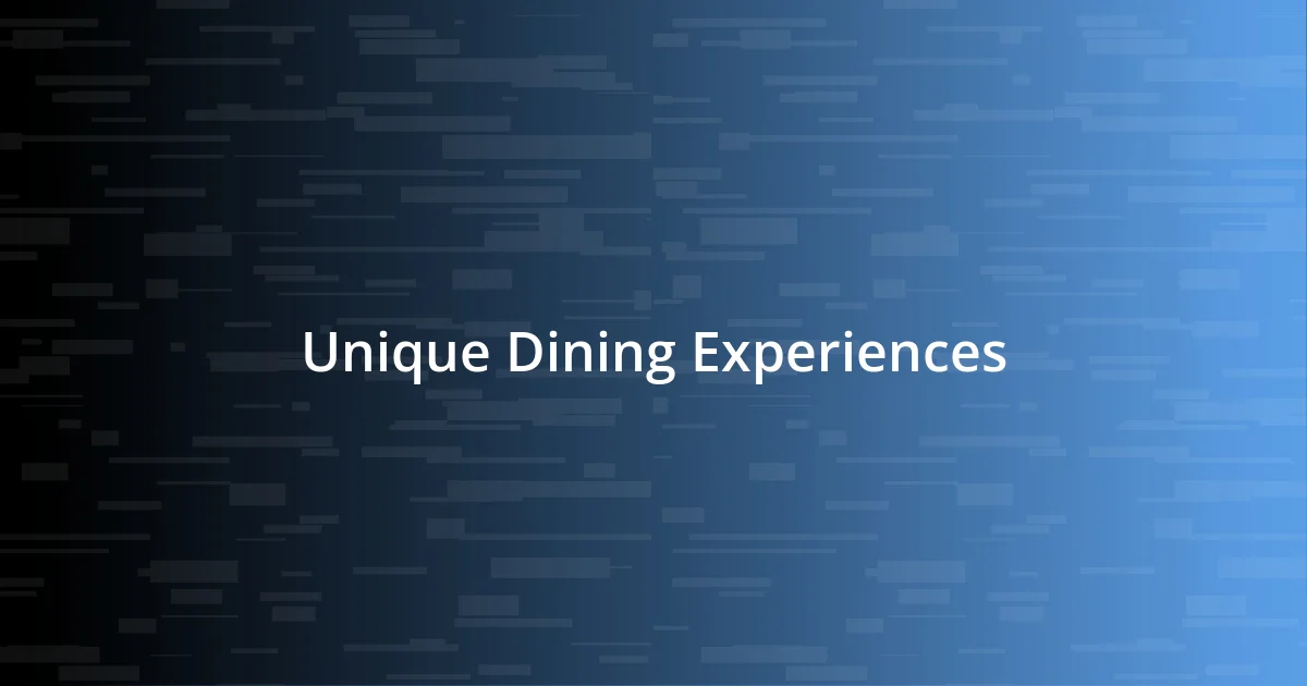 Unique Dining Experiences