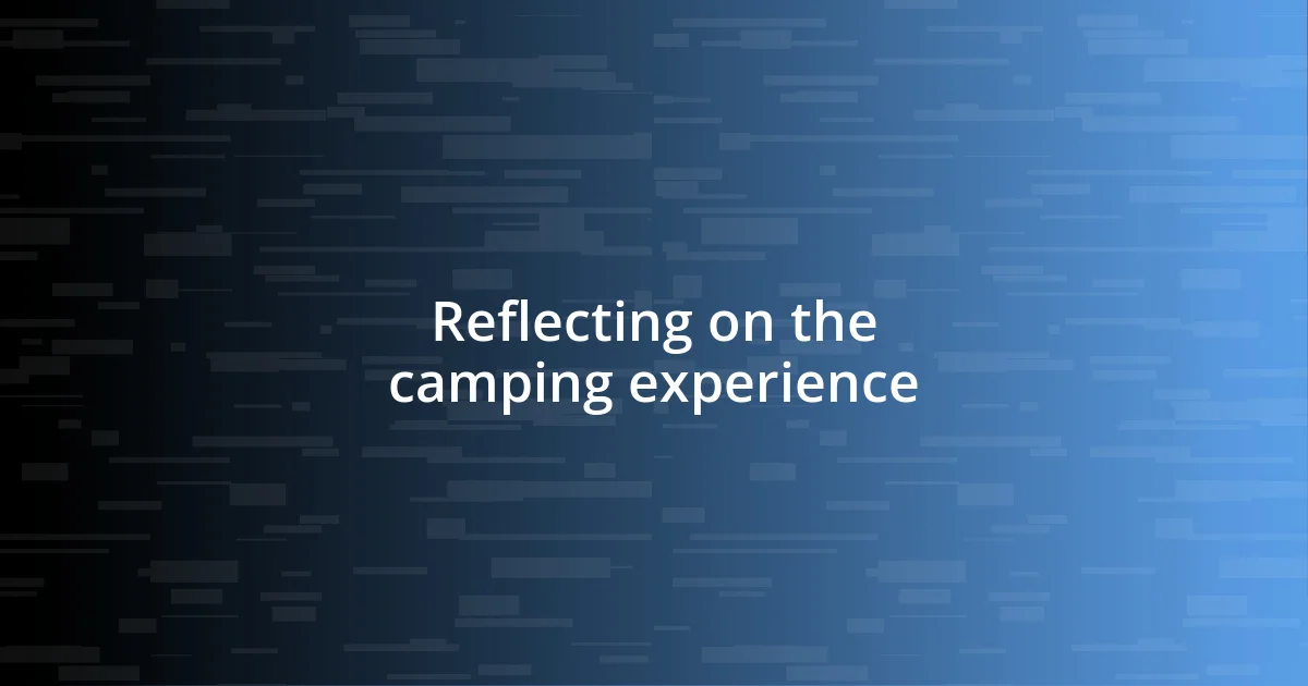 Reflecting on the camping experience