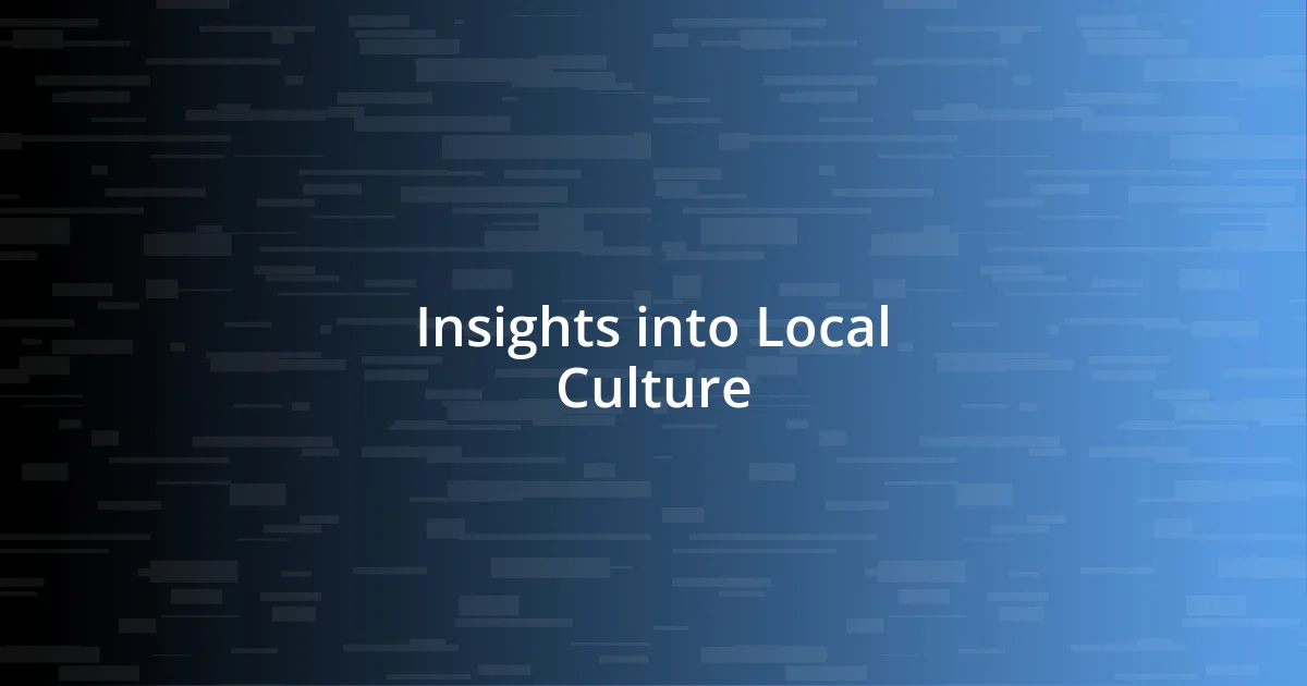 Insights into Local Culture