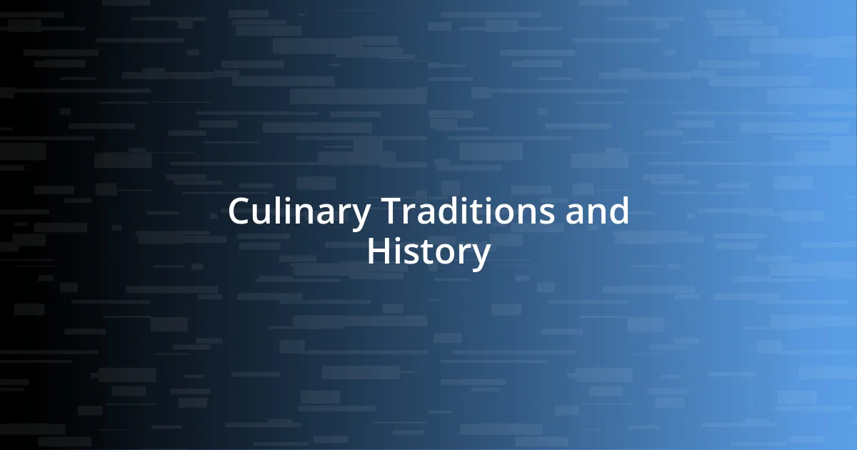 Culinary Traditions and History