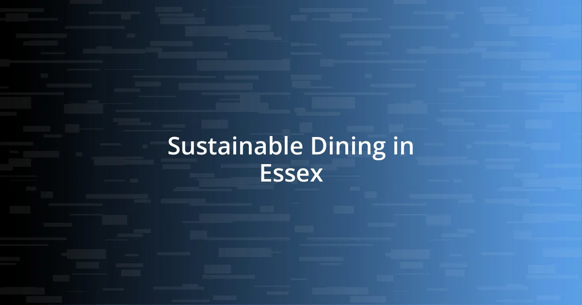 Sustainable Dining in Essex