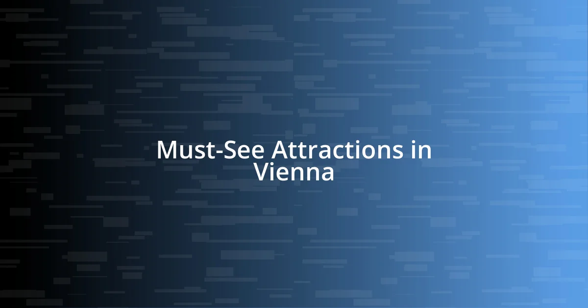 Must-See Attractions in Vienna