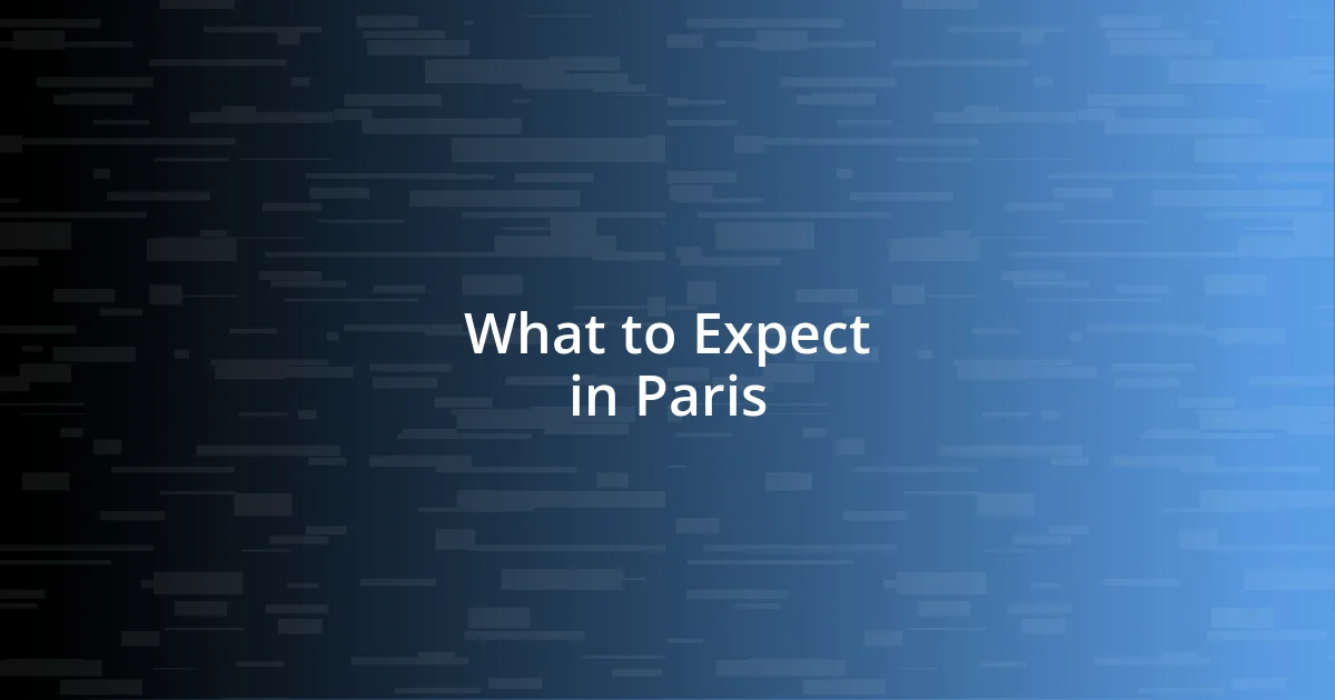 What to Expect in Paris