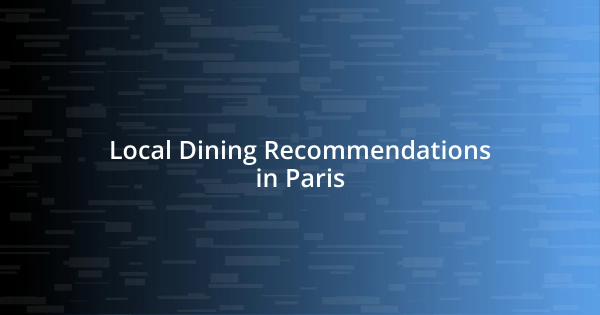 Local Dining Recommendations in Paris